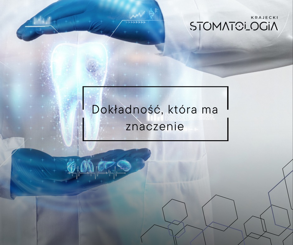 Dokładność, która ma znaczenie