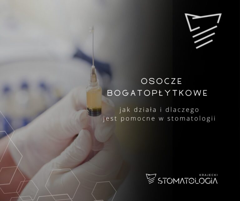 Dlaczego osocze bogatopłytkowe (PRP/PRF) jest pomocne w stomatologii i jak działa?